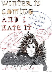 WINTER IS COMING AND I HATE IT